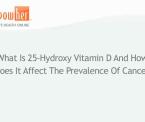 25 hydroxy vitamin d and its affect the prevalence of cancer