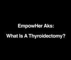 what a thyroidectomy is