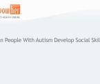 how autistic people can develop social skills